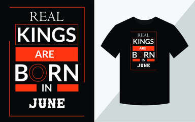 Real kings are Born in  June, T-shirt design