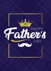 Happy Father's Day. Greeting card with crown, mustache, and hand-drawn lettering phrase. 