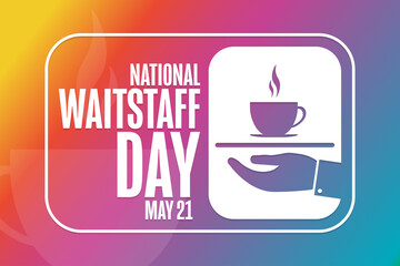 National Waitstaff Day. May 21. Holiday concept. Template for background, banner, card, poster with text inscription. Vector EPS10 illustration.