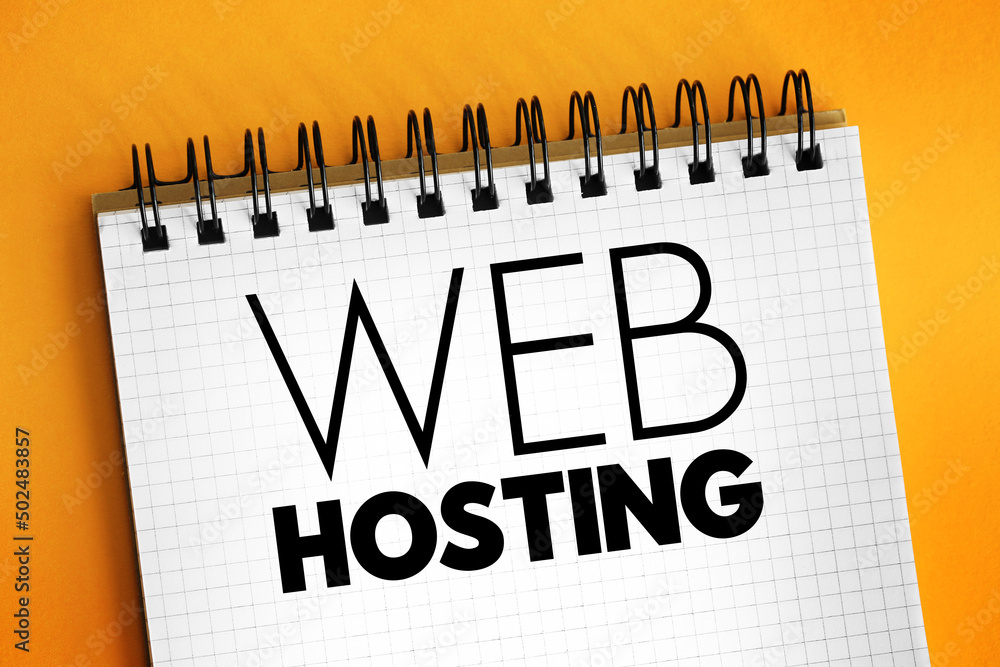 Poster web hosting - internet hosting service that hosts websites for clients, text concept on notepad