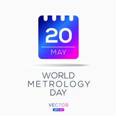 World Metrology Day, held on 20 may.