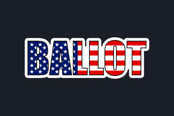 word Ballot american flag colors, election vote emblem badge sticker