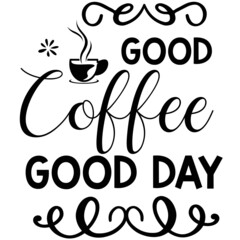 Coffee SVG Design,Calligraphic,Hand Written, Svg Bundle,Typography,Coffee Svg Bundle,Good Coffee Good Day
