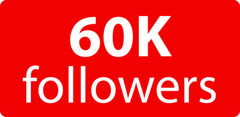 60k followers Red vector icon, subscribers sign, stamp, logo or button illustration.