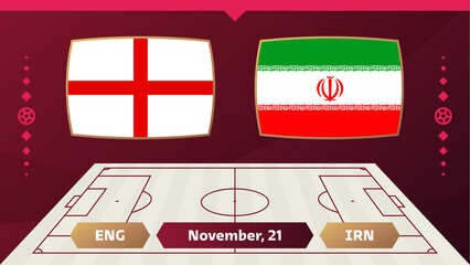 England vs Iran, Football 2022, Group B. World Football Competition championship match versus teams intro sport background, championship competition final poster, vector illustration.