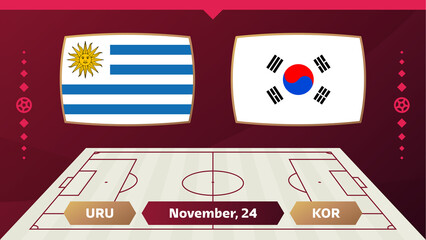 Uruguay vs South Korea, Football 2022, Group H. World Football Competition championship match versus teams intro sport background, championship competition final poster, vector illustration.