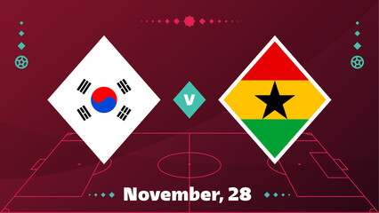 South Korea vs Chana, Football 2022, Group H. World Football Competition championship match versus teams intro sport background, championship competition final poster, vector illustration.