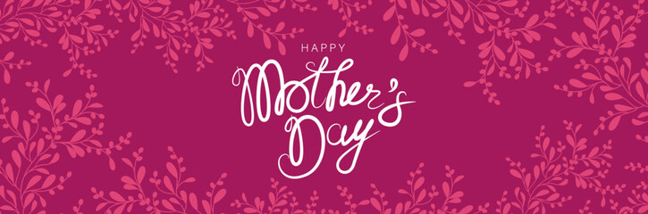 Mother's Day card with handwritten text. Vector banner with stylized plant elements