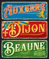 Auxerre, Dijon, Beaune french city travel stickers and plates. France journey destination grunge vector tin signs or travel memories postcards with European cities flags and Coat of Arms symbols