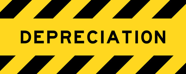 Yellow and black color with line striped label banner with word depreciation