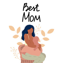Mother feeding a baby. Breastfeeding illustration, Happy Mother's Day lettering. Perfect for card, flaer, gifts, poster, banner, birthday cards.