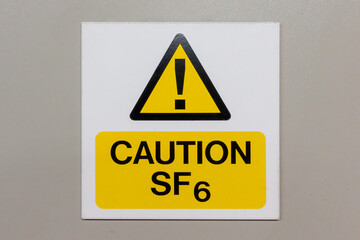 Caution Sulphur Hexafluoride sign