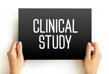 Clinical Study - type of research study that tests how well new medical approaches work in people, text concept on card