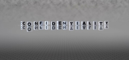 confidentiality word or concept represented by black and white letter cubes on a grey horizon background stretching to infinity