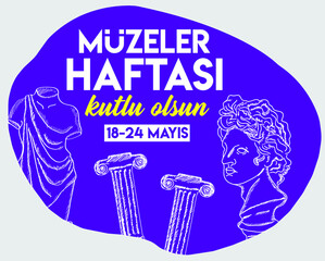 18-24 may museums week Turkish: 18 24 mayis muzeler haftasi