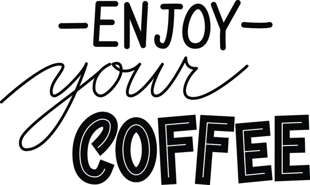 Handwritten calligraphic vector phrase Enjoy Your Coffee