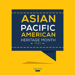 Asian Pacific American Heritage Month, held on May.