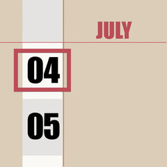 july 4. 4th day of month, calendar date.Beige background with white stripe and red square, with changing dates. Concept of day of year, time planner, summer month