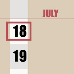 july 18. 18th day of month, calendar date.Beige background with white stripe and red square, with changing dates. Concept of day of year, time planner, summer month