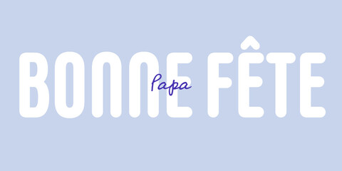 Texte : Bonne fête papa, avec texte blanc et bleu sur un bleu rose
