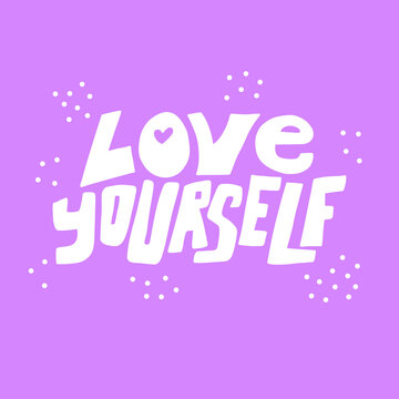 Hand drawn lettering love yourself
