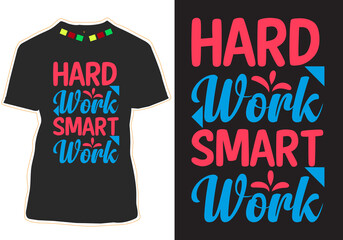 Fototapeta premium Hard work smart work t shirt design