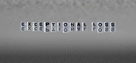 exceptional loss word or concept represented by black and white letter cubes on a grey horizon background stretching to infinity