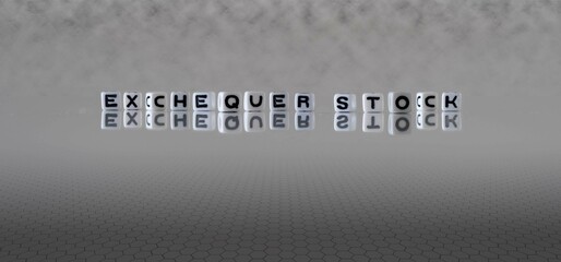 exchequer stock word or concept represented by black and white letter cubes on a grey horizon background stretching to infinity