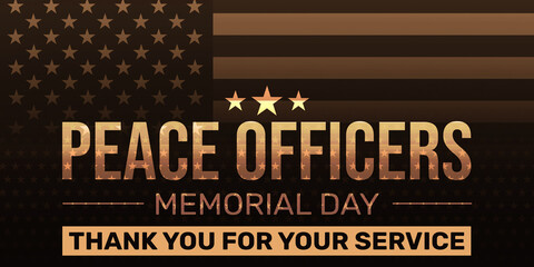 Peace Officers Memorial Day Background in Brown with United States Flag. The Day is celebrated in May to honor the officers. Celebrating and honoring patriotic background