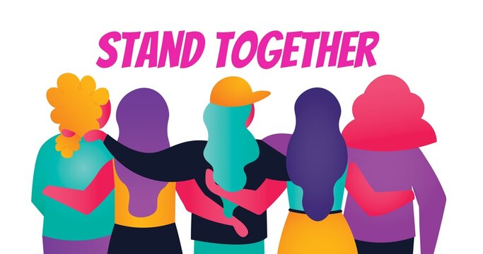 Illustration of stand together text and women with arms arounds standing over white background