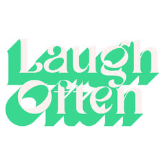 short inspiration motivation quote laugh often vector illustration