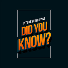 interesting fact did you know background - obrazy, fototapety, plakaty