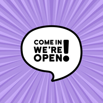 Speech bubble with come in were open text. Boom retro comic style. Pop art style. Vector line icon for Business and Advertising