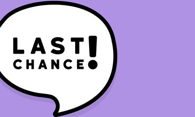 Speech bubble with last chance text. Boom retro comic style. Pop art style. Vector line icon for Business and Advertising