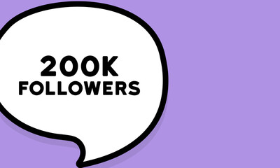 Speech bubble with 200K followers text. Boom retro comic style. Pop art style. Vector line icon for Business and Advertising