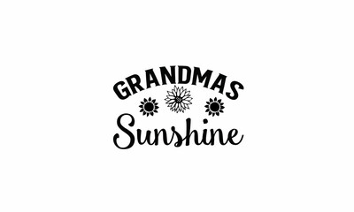 Grandmas Sunshine Lettering design for greeting banners, Mouse Pads, Prints, Cards and Posters, Mugs, Notebooks, Floor Pillows and T-shirt prints design