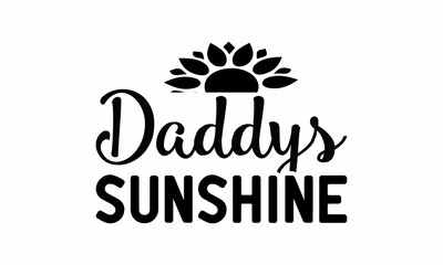 Daddys Sunshine Lettering design for greeting banners, Mouse Pads, Prints, Cards and Posters, Mugs, Notebooks, Floor Pillows and T-shirt prints design