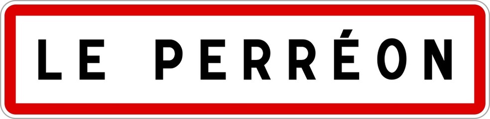 Panneau entrée ville agglomération Le Perréon / Town entrance sign Le Perréon