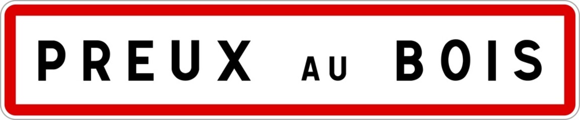 Panneau entrée ville agglomération Preux-au-Bois / Town entrance sign Preux-au-Bois