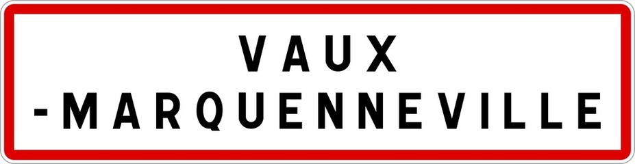 Panneau entrée ville agglomération Vaux-Marquenneville / Town entrance sign Vaux-Marquenneville