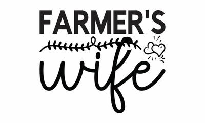 Farmer's Wife Lettering design for greeting banners, Mouse Pads, Prints, Cards and Posters, Mugs, Notebooks, Floor Pillows and T-shirt prints design