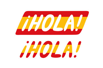 Hola spanish hello hand lettering in colors of spanish flag. Vector custom typography isolated on white. © masha stone