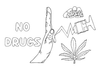 The human hand symbolically separates from drugs, on the right in the picture are drug pills, a syringe and marijuana, on the left is the inscription "No drugs".	