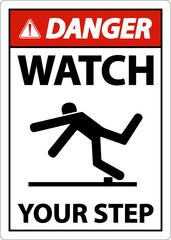 Danger Watch Your Step Sign On White Background