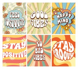 Groovy 70s posters. Stay positive, good vibes and happy mind vector illustration set
