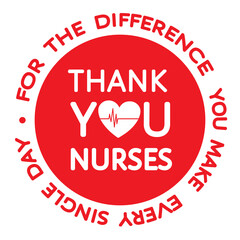 Thank you nurses red round grateful sign. Heart, heartbeat line, Thank you for the difference you make every day appreciating message isolated on white. Flat vector for t-shirt  print, sticker, poster