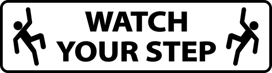 Watch Your Step Floor Sign On White Background
