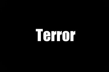 Terror. Inscription means death and misfortune made white on black. Worldwide cataclysm. Intervention with the help of the army and weapons. Death of innocent victims