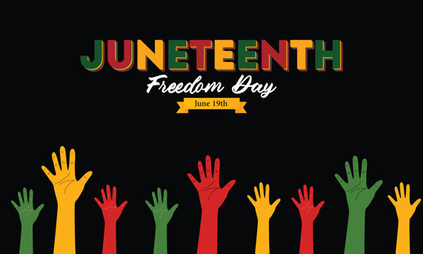 Juneteenth Freedom and Emancipation day in June.