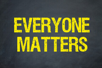 Everyone matters - obrazy, fototapety, plakaty